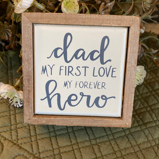 Dad My First Love My Forever Hero