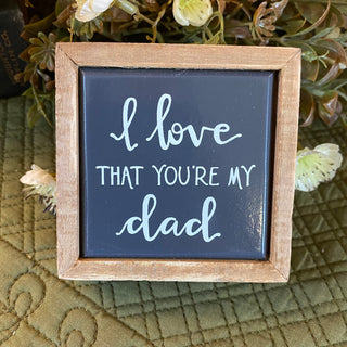 I Love That You're My Dad